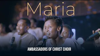 Maria | Official Music Video - Ambassadors of Christ Choir 2025