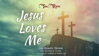 Jesus Loves Me  ( Live Acoustic Version) Nicholas Mazzio Lauren Mazzio The Rain