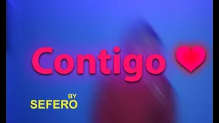 @Seferomusic - Contigo (Lyrics Video)