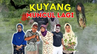 KUYANG MUNCUL LAGI