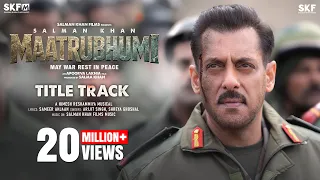 Maatrubhumi - Title Track | Salman Khan, Chitrangada | Apoorva Lakhia | Himesh R, Arijit S, Shreya G