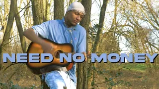 Loyalty smith - NEED NO MONEY (Official Music Video)