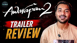 Awarapan 2 Trailer Review | Emraan Hashmi's Epic Comeback Will Give You Goosebumps! 🔥 | Filmystan