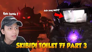 REACTION SKIBIDI TOILET EPISODE 77 PART 3 TERBARU! ADA YANG M4T1? TITAN CAMERAMAN?