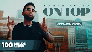 On Top (Full Video) Karan Aujla | Yeah Proof | New Punjabi Songs 2022