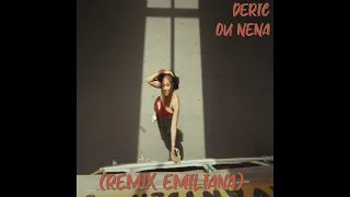 Deric - Ou Nena (Remix Emiliana)