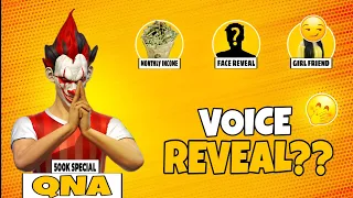 500K Special Qna 🤣❤ Face Reveal? Girl Friend? & Monthly Income Voice reveal?
