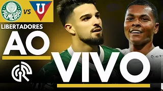 PALMEIRAS X LDU | LIBERTADORES 2025 SEMIFINAL AO VIVO | DIRETO DO ALLIANZ PARQUE