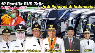 12 Pengusaha Bus Tajir Yang Jadi Pejabat di Indonesia