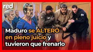 Nicolás Maduro PIERDE EL CONTROL en su audiencia en Estados Unidos y juez tuvo que detenerlo