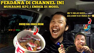 PERDANA DI CHANNEL BOBBY GOAR'TA || MUKBANG KFC 1 EMBER DI MOBIL C0K