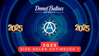 2025 Size Neler Getirecek ? Kişisel Öngörü ve Danışmanlık Almak için.  @demet.baltaci  #astroloji