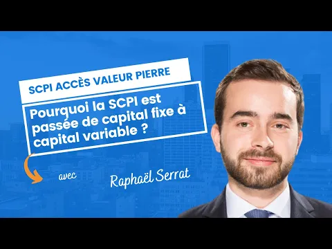 Pourquoi la SCPI Accès Valeur Pierre est passée de capital fixe à capital variable ?