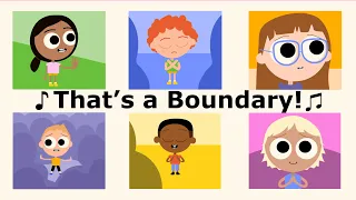 The Boundaries Song - "That's a Boundary." | Safety Song for Kids