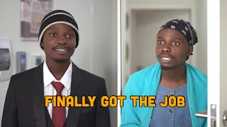 AHHH MOZISI: WHEN YOU FINALLY GET A JOB