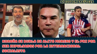 NOROÑA SE BURLA DE ALITO MORENO Y EL PRI POR SER EXPULSADOS POR LA INTERNACIONAL SOCIALISTA‼️