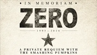 A Farewell to Zero | A Private Requiem with The Smashing Pumpkins