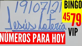 NÚMEROS PARA HOY 19/07/21 DE JULIO, JESUS LOTERÍA