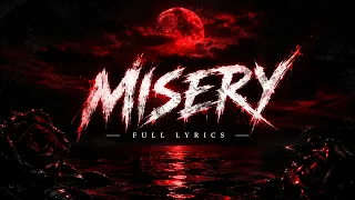 Misery (full lyrics)