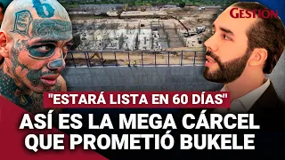 EL SALVADOR: ¿Cómo será la gigantesca PRISIÓN para 40.000 pandilleros que BUKELE ordenó construir?