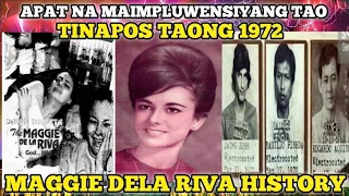 APAT NA MAIMPLUWENSIYANG TAO TINAPOS TAONG 1972 MAGGIE DELA RIVA HISTORY