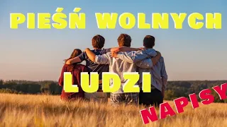 PIEŚŃ WOLNYCH LUDZI - NAPISY  (Danser encore po polsku)