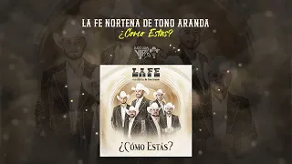 La Fe Norteña de Toño Aranda - ¿Cómo Estás? (2023)