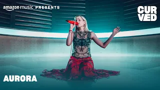 AURORA – Dreams (Live) | CURVED | Amazon Music
