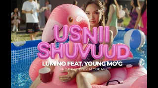 Lumino - Усны шувууд ( Usnii shuvuud) ft. Young MO’G 