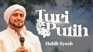 Turi Putih - Habib Syech Bin Abdul Qadir Assegaf (Lyric Video)