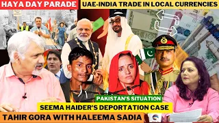 Seema Haider's deportation case, UAE-India Trade in Local Currencies, Haya Day,Pakistan's Situation