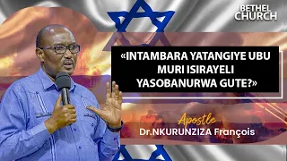 Intambara yatangiye ubu muri Isirayeli yasobanurwa gute? | Apostle Dr. NKURUNZIZA François