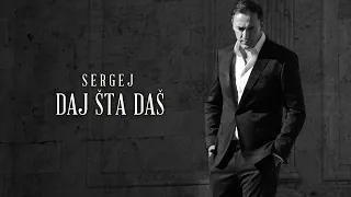 SERGEJ // DAJ STA DAS  (OFFICIAL VIDEO) 2023