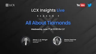 LCX Insights Live: Tiamonds Real-World Diamonds as NFTs