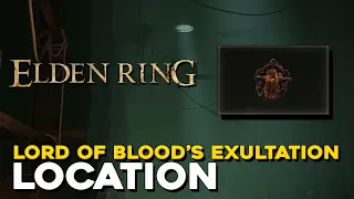 Elden Ring Lord Of Blood's Exultation Talisman Location