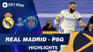 HIGHLIGHTS: REAL MADRID - PSG | ĐẲNG CẤP SIÊU SAO, NGƯỢC DÒNG THẦN THÁNH | UCL 2021/22