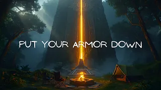 Put Your Armor Down - You’re Safe Here | Ambient Campfire Music
