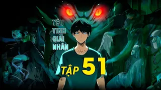 Yêu Tinh Giai Nhân Tập 51