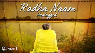 🎶 Radha Naam ( Unplugged ) – Track 1 | Bhakti with Bliss | Shri Hit Radha Kripa