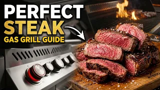The Only Steak Grilling Guide You Need for Gas Grills