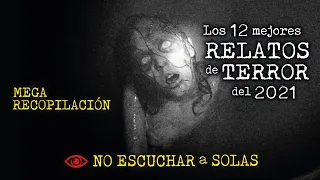 LOS RELATOS de TERROR más ESCALOFRIANTES de 2021 | MEGA RECOPILACIÓN