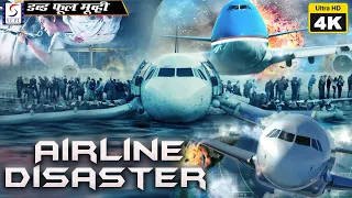 Airline Disaster - एयरलाइन डिजास्टर - Super Hit Hollywood Dubbed New Action Hindi Movie 4K