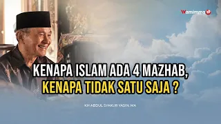 Kenapa Islam Ada 4 Mazhab, Kenapa Tidak Satu Saja ? - Buya Syakur Yasin