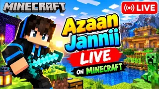Azaan jannii is playing minecraft live 🔴🔴🔴🔴🔴🔴🔴🔴🔴#live 