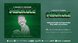 Y prince ft Founder Tz-Msukule (Audio Lyrics)