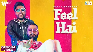 FEEL HAI (Official Video) BALI | BADSHAH | Hindi Rap 2021