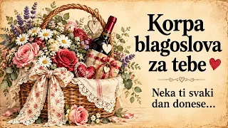 🧺 KORPA BLAGOSLOVA ZA TEBE 🌹
