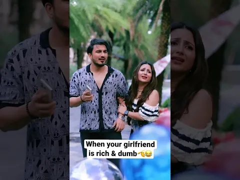 When your girlfriend is rich & dumb🫡😂 #shorts #comedy #jahaann