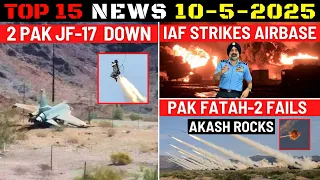 Indian Defence Updates : 2 More PAK Fighters Down,IAF Strike 8 PAK Airbases,Akash Destroys Fatah-2