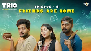 TRIO - EP 02 | Friends Are Home | Awesome Machi | English Subtitles